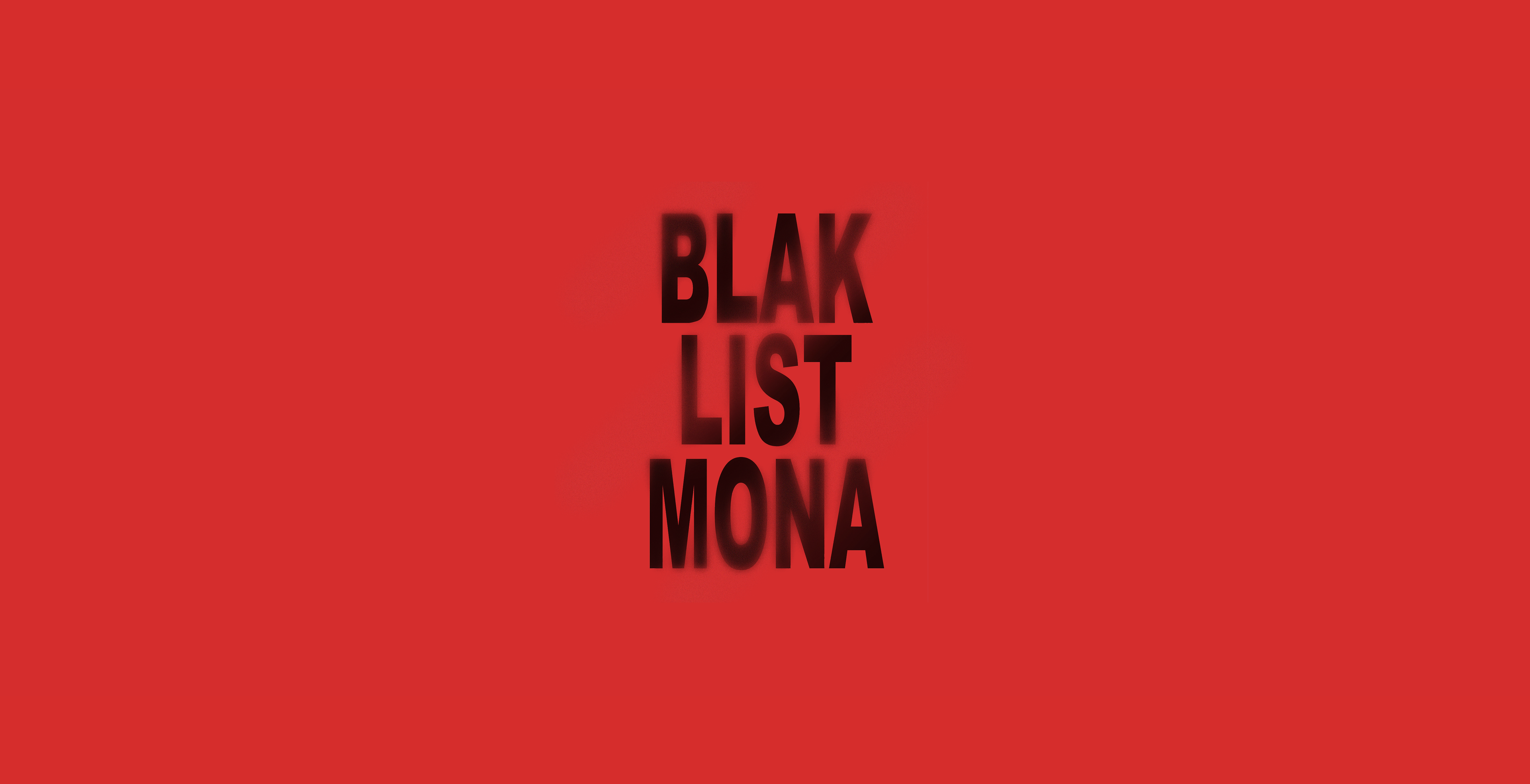 BLAK LIST MONA, Courtesy of Blak List MONA.